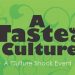 "A Taste of Culture" Presented by Communities First Inc